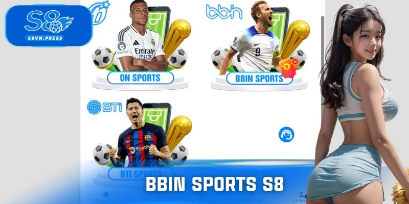 BBIN Sports S8 - Theo Dõi Trận Đấu, Đặt Kèo Cực Nhanh