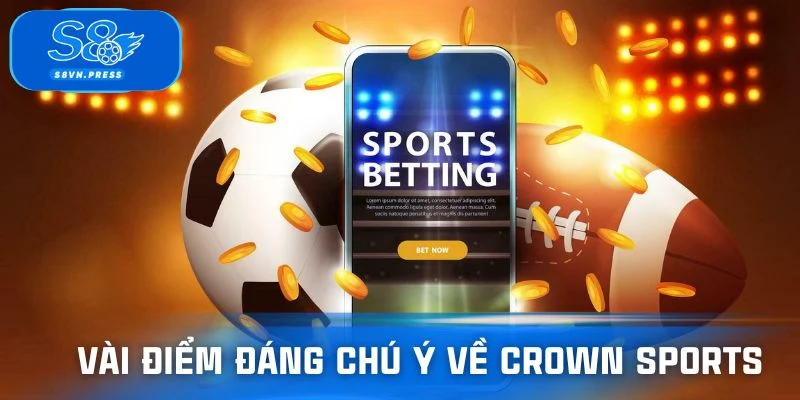 Vài điểm đáng chú ý về CROWN Sports
