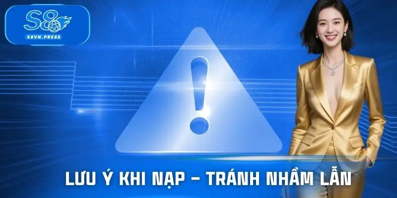 Tránh nhầm lẫn khi nạp tiền S8