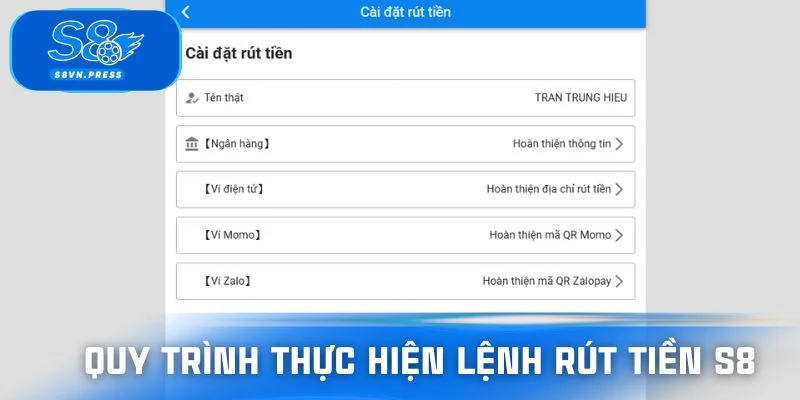 Quy trình thực hiện lệnh rút tiền S8 đầy đủ và đúng chuẩn