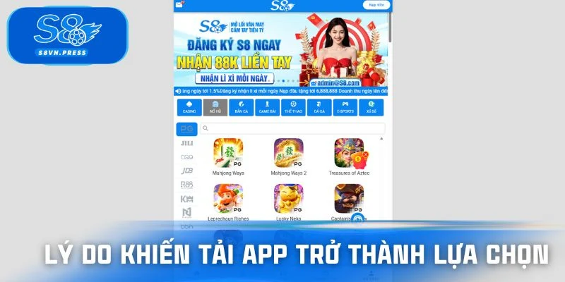 Lý do khiến tải app S8 trở thành lựa chọn không thể bỏ qua?